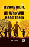 Lessons in Life, for All Who Will Read Them (eBook, ePUB)