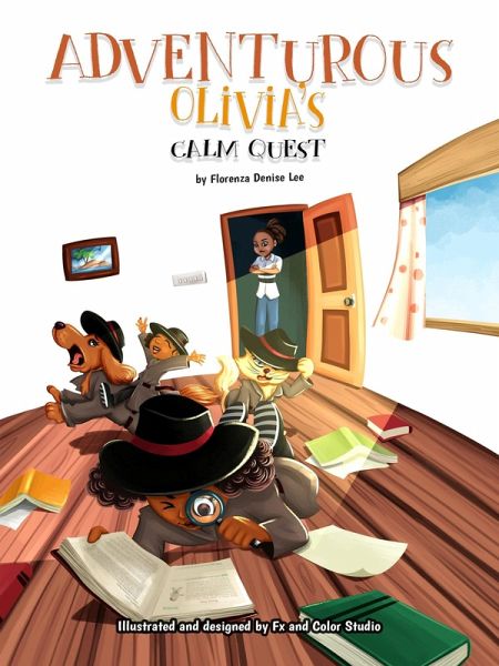 Adventurous Olivia's Calm Quest (eBook, ePUB) Adventurous Olivia's Calm Quest (eBook, ePUB)
