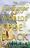 Kaleidoscopic Worlds of Poe Black (eBook, ePUB)