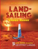 LandSailing Venus Rover with NASA Inventor Geoffrey Landis (eBook, PDF)