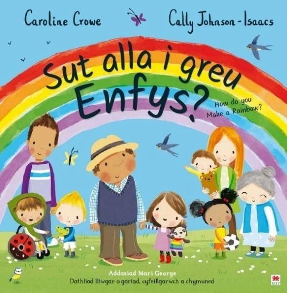 Sut Alla i Greu Enfys? / How Do You Make a Rainbow? (eBook, ePUB)
