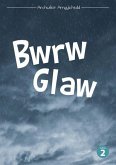 Cyfres Archwilio'r Amgylchedd: Bwrw Glaw (eBook, ePUB) Cyfres Archwilio'r Amgylchedd: Bwrw Glaw (eBook, ePUB)