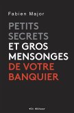 Petits secrets et gros mensonges de votre banquier (eBook, ePUB)