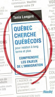 Québec cherche Québécois pour relation à long terme et plus (eBook, ePUB) - Tania Longpre, Longpre