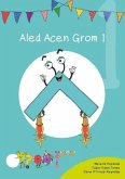 Cyfres Cymeriadau Difyr: Glud y Geiriau - Aled Acen Grom 1 (eBook, ePUB) Cyfres Cymeriadau Difyr: Glud y Geiriau - Aled Acen Grom 1 (eBook, ePUB)