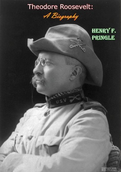 Theodore Roosevelt: A Biography (eBook, ePUB) Theodore Roosevelt: A Biography (eBook, ePUB)
