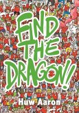 Find the Dragon! (eBook, PDF) Find the Dragon! (eBook, PDF)