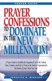 Prayer Confessions to Dominate in the New Melinnium (eBook, PDF) Prayer Confessions to Dominate in the New Melinnium (eBook, PDF)