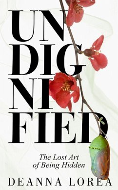 Undignified (eBook, ePUB) - Lorea, Deanna