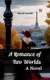 Romance of Two Worlds A Novel (eBook, ePUB) Romance of Two Worlds A Novel (eBook, ePUB)