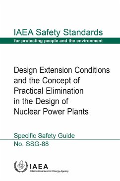 Design Extension Conditions and the Concept of Practical Elimination in the Design of Nuclear Power Plants (eBook, ePUB) - Iaea