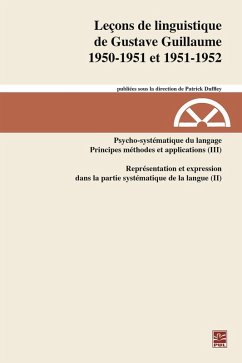 Leçons de linguistiquede Gustave Guillaume. 1950-1951 et 1951-1952. Volume 27. Psycho-systématique du langage. Principes, méthodes et applications (III). Représentation et expressiondans la partie systématique de la langue (II) (eBook, PDF) - Gustave Guillaume, Guillaume