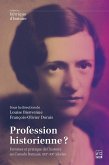 Profession historienne? (eBook, PDF) Profession historienne? (eBook, PDF)