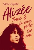 Alizée 3 - La brise porte ton nom (eBook, ePUB) Alizée 3 - La brise porte ton nom (eBook, ePUB)