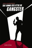 Tout homme rêve d'être un gangster (eBook, ePUB)