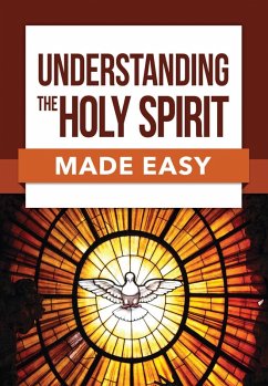 Cover Understanding the Holy Spirit Made Easy (eBook, ePUB)