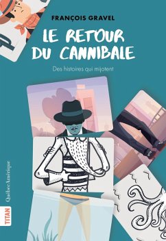 Le Retour du cannibale (eBook, ePUB) - Francois Gravel, Gravel