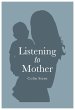Listening to Mother (eBook, ePUB) - Bild 1