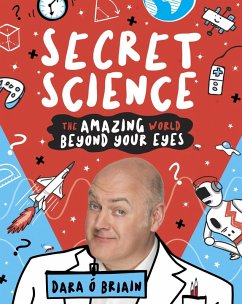 Secret Science: The Amazing World Beyond Your Eyes (eBook, ePUB) Cover Secret Science: The Amazing World Beyond Your Eyes (eBook, ePUB)