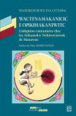Wactenamakanicic e opikihakaniwitc. L'adoption coutumière chez les Atikamekw Nehirowisiwok de Manawan (eBook, PDF) Wactenamakanicic e opikihakaniwitc. L'adoption coutumière chez les Atikamekw Nehirowisiwok de Manawan (eBook, PDF)