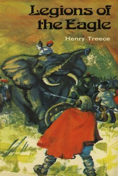 Legions of the Eagle (eBook, ePUB) - Henry Treece, Treece