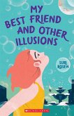 My Best Friend and Other Illusions (eBook, ePUB) My Best Friend and Other Illusions (eBook, ePUB)