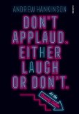 Don't applaud. Either laugh or don't. (At the Comedy Cellar.) (eBook, ePUB) Don't applaud. Either laugh or don't. (At the Comedy Cellar.) (eBook, ePUB)