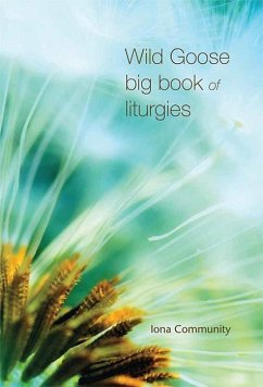 Wild Goose Big Book of Liturgies (eBook, PDF) - Community, Iona