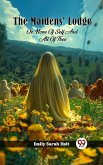 Maidens' Lodge Or, None Of Self And All Of Thee (eBook, ePUB)