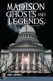 Madison Ghosts and Legends (eBook, ePUB)