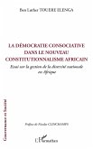 La démocratie consociative dans le nouveau constitutionnalisme africain (eBook, PDF)