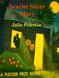 Scarlet Sister Mary (eBook, ePUB) - Julia Peterkin, Peterkin