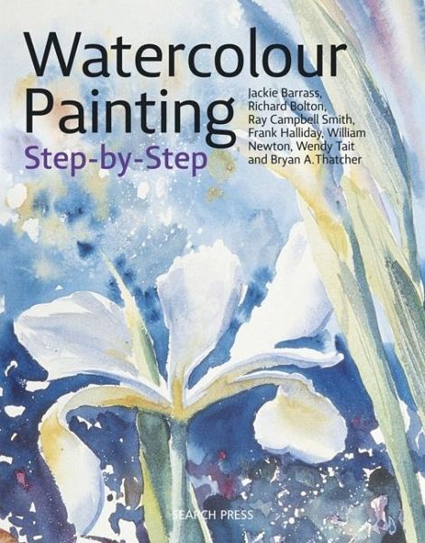 Watercolour Painting Step-by-Step (eBook, PDF) Watercolour Painting Step-by-Step (eBook, PDF)