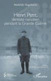 Henri Petit, dentiste nanceien pendant la Grande Guerre (eBook, ePUB)