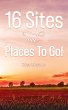 16 Sites and Places To Go! (eBook, ePUB) - Bild 1