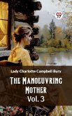 Manoeuvring Mother Vol. 3 (eBook, ePUB) Manoeuvring Mother Vol. 3 (eBook, ePUB)