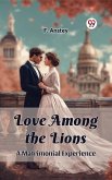 Love Among the Lions A Matrimonial Experience (eBook, ePUB)