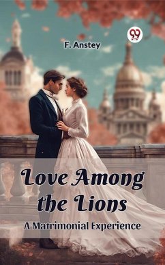 Cover Love Among the Lions A Matrimonial Experience (eBook, ePUB)