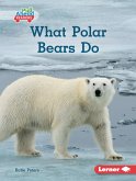 What Polar Bears Do (eBook, ePUB) What Polar Bears Do (eBook, ePUB)