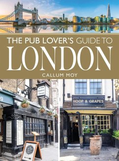 Pub Lover's Guide to London (eBook, PDF) - Callum Moy, Moy