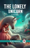 Lonely Unicorn A Novel (eBook, ePUB) Lonely Unicorn A Novel (eBook, ePUB)