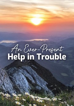 Ever-Present Help in Trouble (eBook, ePUB) - WELS Christian Aid and Relief