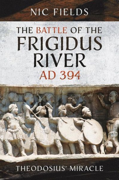 Battle of the Frigidus River, AD 394 (eBook, PDF)