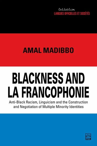 Blackness and la Francophonie (eBook, PDF) Blackness and la Francophonie (eBook, PDF)