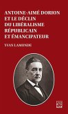 Antoine-Aimé Dorion et le déclin du libéralisme républicain et émancipateur (eBook, PDF)