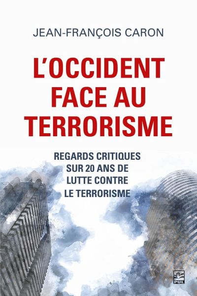 L'Occident face au terrorisme (eBook, PDF) L'Occident face au terrorisme (eBook, PDF)