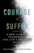 The Courage to Suffer : A New Clinical... - Bild 1