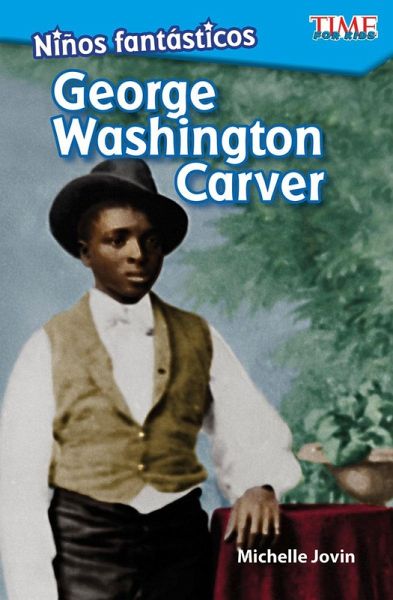 Ninos fantasticos: George Washington Carver (eBook, PDF) Ninos fantasticos: George Washington Carver (eBook, PDF)