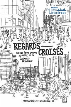 Regards croisés sur les études urbaines au Québec et en Colombie-Britannique (eBook, PDF) - Collectif, Collectif