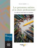 Les personnes autistes et le choix professionnel (eBook, PDF) Les personnes autistes et le choix professionnel (eBook, PDF)